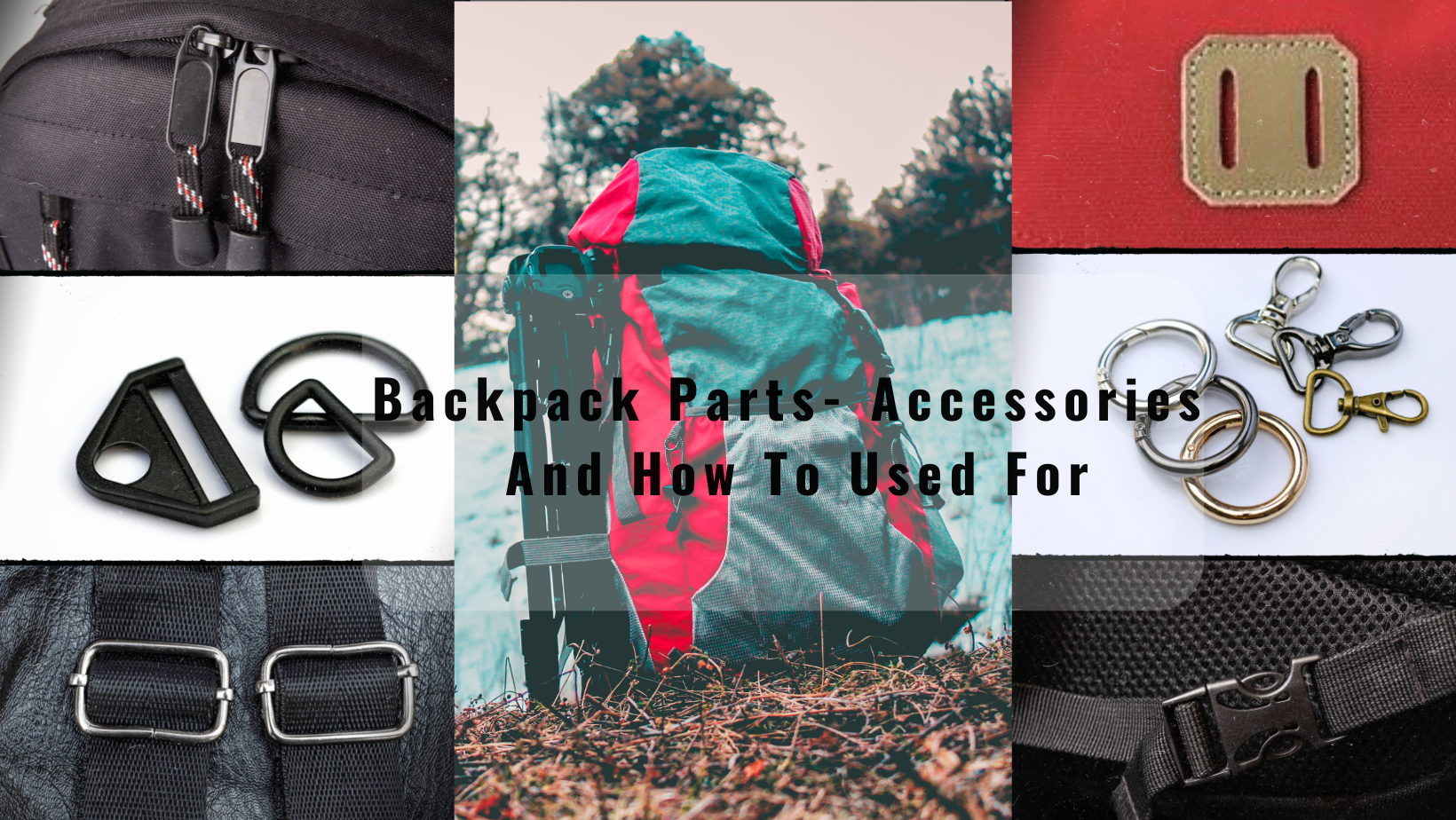 Backpack Parts- Accessories And How To Used For - Ziversy - The Best ...